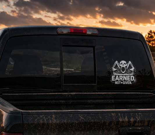 Earned Not Given Window Cling